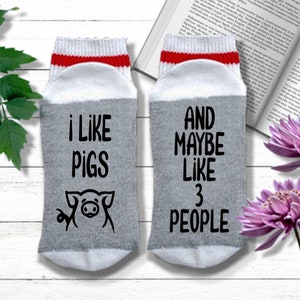 Pig Socks I Like Pigs and Maybe 3 People Pig Gift Gift for Pig Lover Ranch & Farmwear Farmer Gift image 1