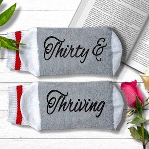30th Birthday Socks - Thirty and Thriving - 30th Birthday Gift for Women | 30th Birthday Gift for Men | Best Friend 30th Birthday Ideas