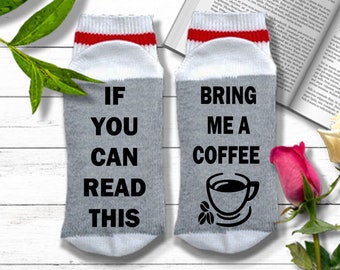 Coffee Lover Gift - If You Can Read This Bring Me Coffee Socks - Coffee Drinker Gift | Coffee Lover Gift for Men or Women