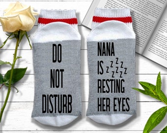 Funny Nana Socks - Do Not Disturb Nana Is Resting Her Eyes - Christmas Gift for Nana | Birthday Gift for Nana from Grandkids | Grandma Gift