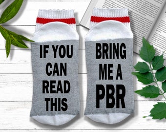 PBR Socks - If You Can Read This Bring Me A PBR - Pabst Beer Socks | PBR Gifts | Pabst Beer Gifts | Pabst Blue Ribbon Beer