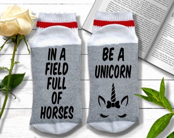 Unicorn Socks - In a Field Full of Horses Be a Unicorn - Unicorn Gift | Bitch Please I'm a Unicorn | Stocking Stuffer for Women