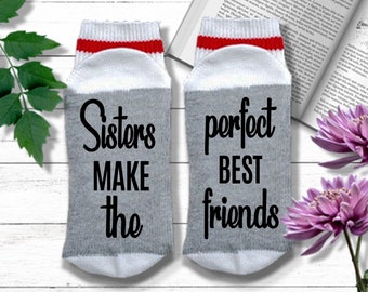 Sister Socks - Sisters Make the Perfect Best Friends - Christmas Gift for Sister | Sister Gifts | Sister Birthday Gift