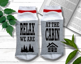 Cabin Socks - Relax We Are At the Cabin - Cabin Gift | Cottage Socks | Cottage Gift