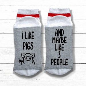 Pig Socks I Like Pigs and Maybe 3 People Pig Gift Gift for Pig Lover Ranch & Farmwear Farmer Gift image 5