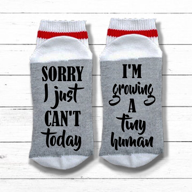 Expecting Mom Gift Sorry I Just Can't Today I'm Growing a Tiny Human Pregnancy Congratulations Gift, Pregnancy Socks image 6