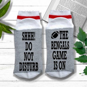 Cincinnati Bengals Socks - Do Not Disturb The Bengals Game is On - Cincinnati Bengals Football Fan Gift
