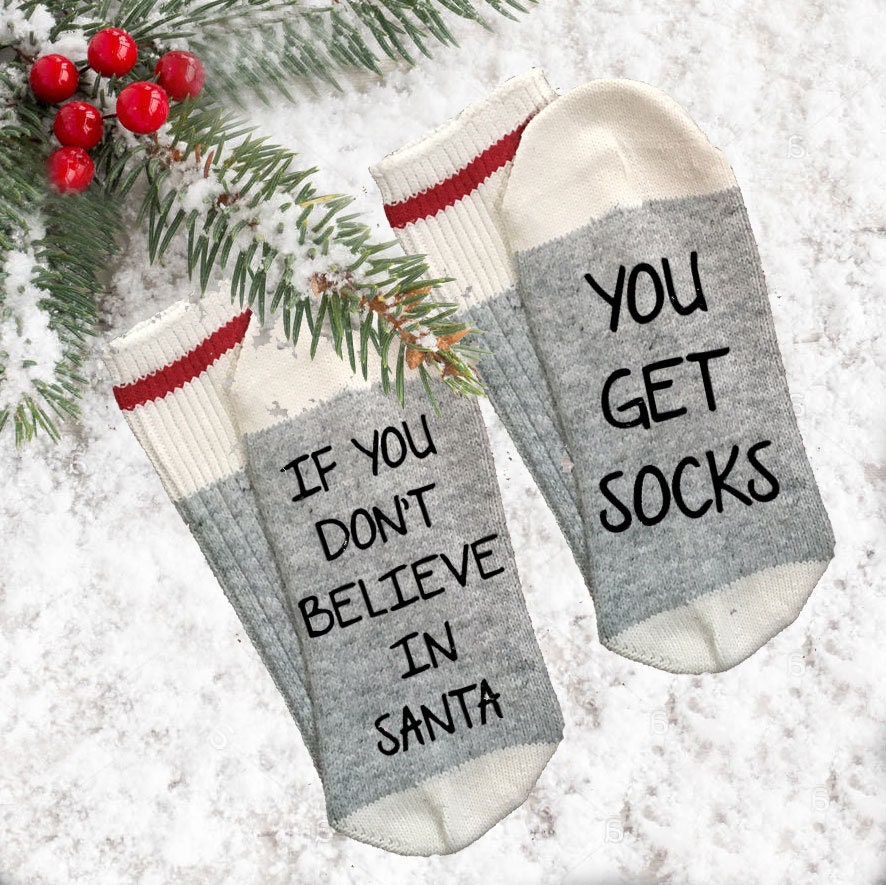 Funny Christmas Socks If You Don't Believe in Santa You | Etsy