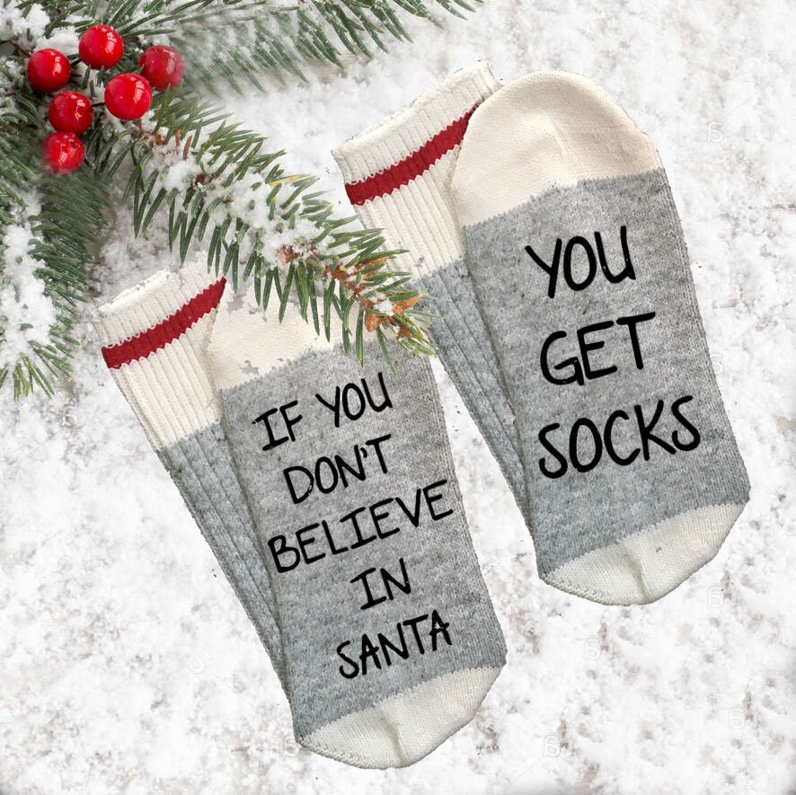 Funny Christmas Socks If You Don't Believe in Santa You  Etsy