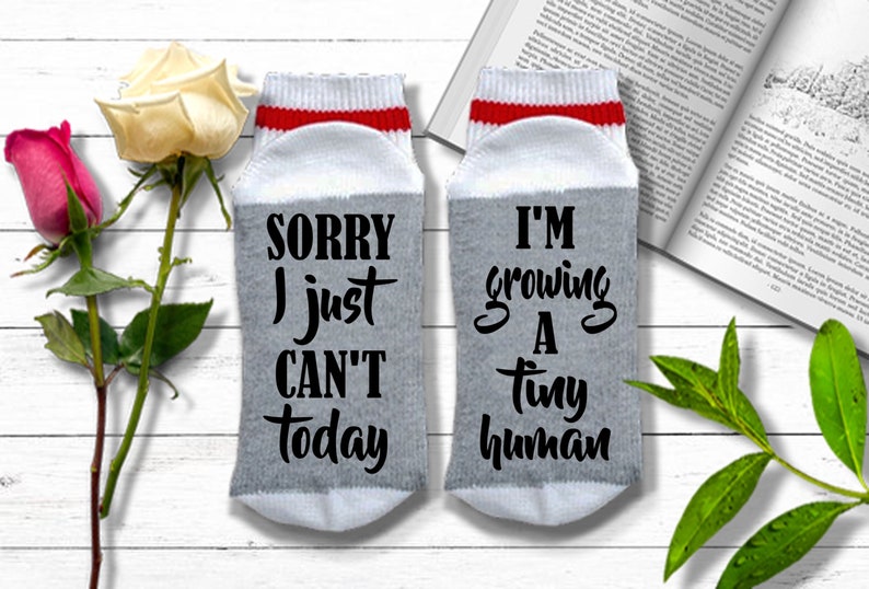 Expecting Mom Gift Sorry I Just Can't Today I'm Growing a Tiny Human Pregnancy Congratulations Gift, Pregnancy Socks image 1