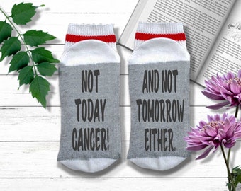 Cancer Socks - Not Today Cancer and Not Tomorrow Either - Fuck Cancer Gift - Chemo Socks for Men or Women, FIghting Cancer Gift