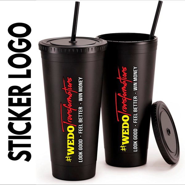 WE DO TRANSFORMATION - Sticker or 32 oz Cup and sticker or 24 oz Cup and sticker