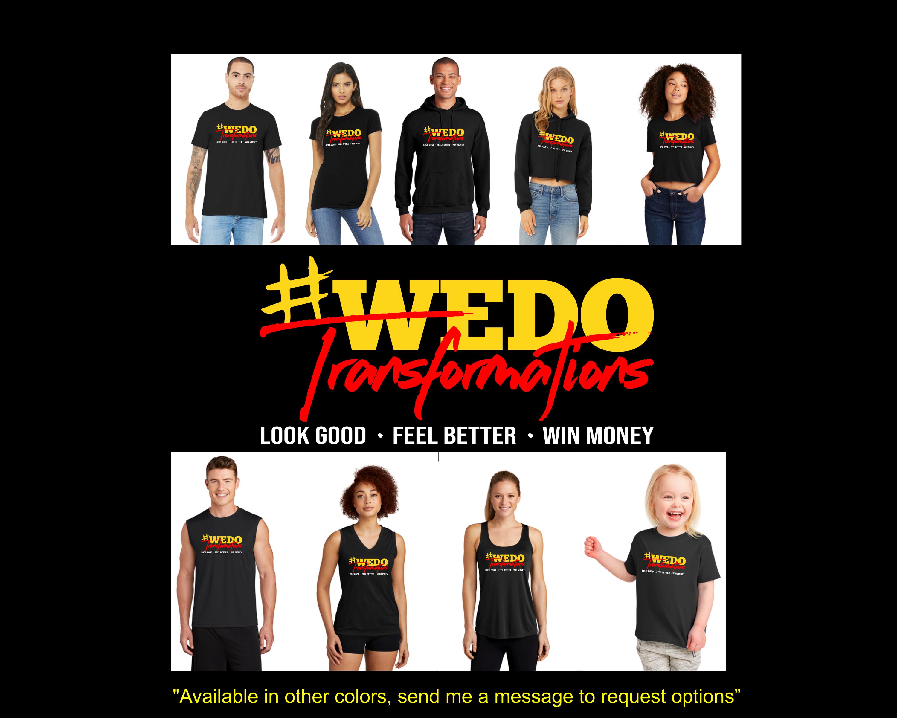 We Do Transformations BRANDED GEAR - message me if you need a different color.