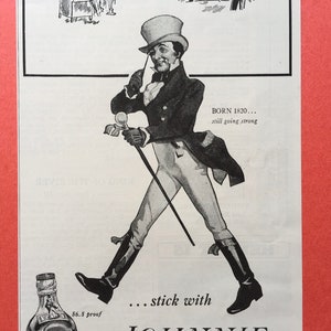 Puede incluir: Ilustraci&oacute;n en blanco y negro de un hombre con sombrero de copa y frac sosteniendo un bast&oacute;n. El texto "BORN 1820... still going strong" est&aacute; debajo del hombre. El texto "...stick with" est&aacute; debajo de los pies del hombre. Una botella de licor est&aacute; en la esquina inferior izquierda de la imagen. La etiqueta de la botella dice "86.8 proof".
