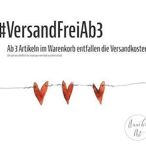 May include: A white background with the text "#VersandFreiAb3" and "Ab 3 Artikeln im Warenkorb entfallen die Versandkosten. Dies gilt ausschlie&szlig;lich f&uuml;r Sendungen innerhalb von Deutschland."  Three red hearts are strung on a line.