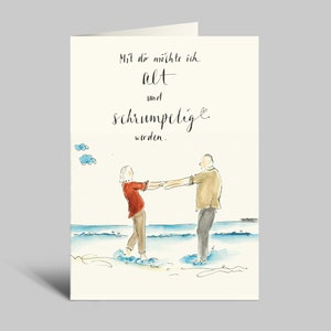 Liebeskarte | Mit dir will ich alt und schrumpelig werden | Paar am Strand | Klappkarte mit Umschlag