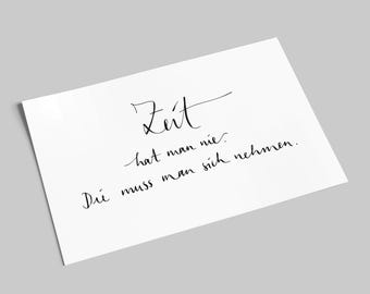 Tarjeta con letras | Nunca tienes tiempo, tienes que aprovecharlo | Postal A6 con frase | Blanco y negro