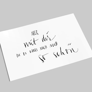 Spruchkarte | Aber mit dir ist es dabei noch so schön | Liebeskarte mit Schriftzug | Handlettering