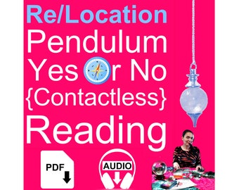 LOCATION / RELOCATION PENDULUM Yes / No Instant Download Reading