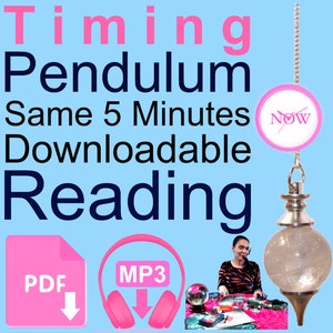 May include: A pink and blue graphic with the text "Timing Pendulum Same 5 Minutes Downloadable Reading" and a crystal pendulum hanging from a silver chain. The graphic also includes icons for a PDF download and an MP3 download.
