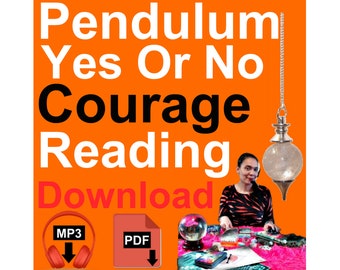 PENDULUM READING FOR Courage ~ Timeless Evergreen ~ Digital Download