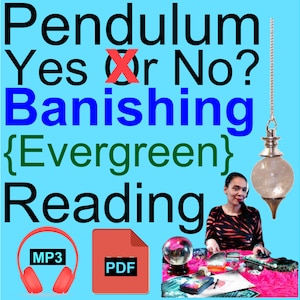 May include: A woman sits at a table with a crystal ball, tarot cards, and other divination tools. A pendulum hangs from the ceiling, and the text "Pendulum Yes or No? Banishing {Evergreen} Reading" is displayed in bold, colorful letters. The image also includes icons for MP3 and PDF files.
