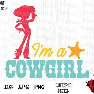 Eu sou uma Cowgirl, Jessie, Country Girl, Arquivos de Corte Inspirados em Filmes de Brinquedo em Formato Svg, Esp, Dxf e Png