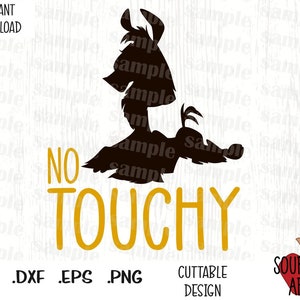 No Touchy, Yzma Kuzco Llama Quote, Kuzco Movie Inspired Cutting Files em formato Svg, Esp, Dxf e Png