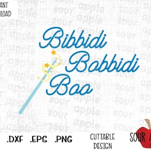 Bibbidi Bobbidi Boo, Godmother, Cinderella Wish, Princess Inspired Cutting Files in Svg, Esp, Dxf and Png Format