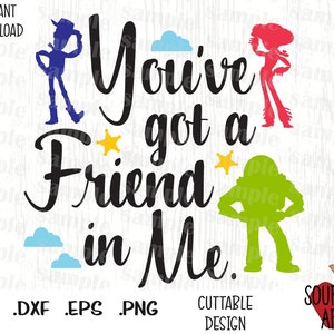 Friend in Me, Toy Quote, Friends toy Inspired Cutting Files em formato Svg, Esp, Dxf e Png