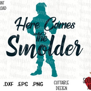Here Came The Smolder, Flynn Quote, Princess Movie Inspired Cutting Files em formato Svg, Esp, Dxf e Png