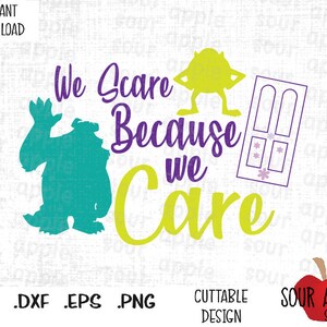 Nós assustamos porque nos importamos, Mike, Sulley, Monster Door, arquivos de corte inspirados em monstros em formato Svg, Esp, Dxf e Png