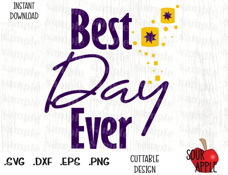 Rapunzel Quote Best Day Ever Disney Inspired Cutting Files Etsy