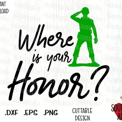 Toy Story Soldiers Quote Where is Your Honor Disney Etsy