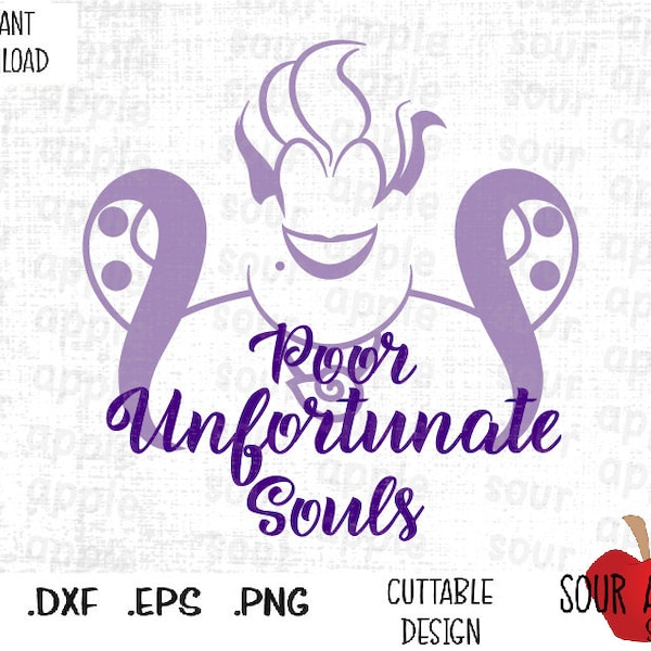 Poor Unfortunate Souls, Ursula Quote, Villain Movie Inspired Cutting Files in Svg, Esp, Dxf and Png Format