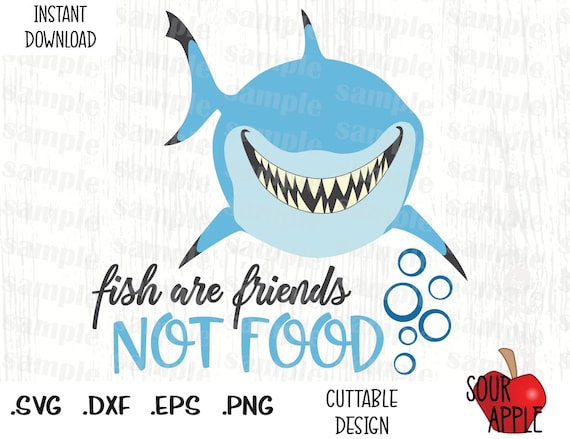 Fish Are Friends Not Food Quote Bruce Quote Fish Are Friends Nemo Disney Inspired Cutting | Etsy Uk