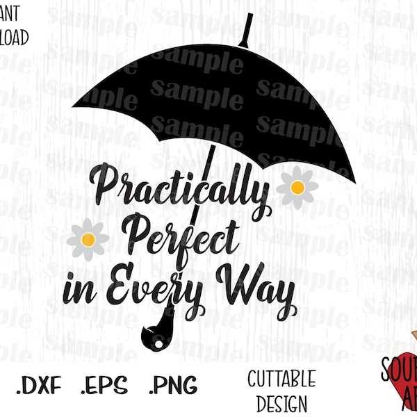 Practically Perfect in Every Wear, Mary Umbrella, Poppins Movie Inspired Cutting Files in Svg, Esp, Dxf and Png Format