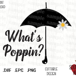 Wat is Poppin, Umbrella Mary, Film geïnspireerde snijbestanden in Svg, Esp, Dxf en Png-formaat