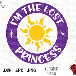 I'm the Lost Princess, Sun Tangled, Princess Movie Inspirierte Plotterdateien in Svg, Esp, Dxf und Png Format