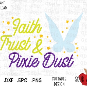 Faith Trust & Pixie Dust, TinkerBell, arquivos de corte inspirados em fadas em formato Svg, Esp, Dxf e Png
