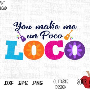 Sie machen mir einen Poco Loco, Coco Movie, Day of the Dead, mexikanisch inspirierte Schneidedateien im Svg-, Esp-, Dxf- und Png-Format