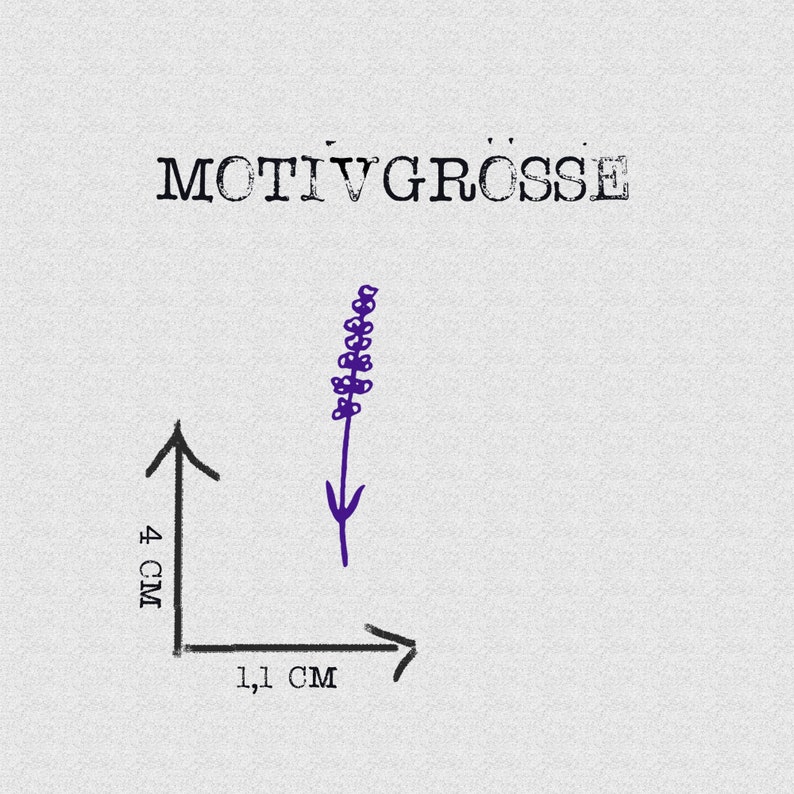 May include: Illustration showing a purple lavender sprig with dimensions. The text "MOTIVGR&Ouml;SSE" is above the sprig. The height is 4 cm, and the width is 1.1 cm, indicated by arrows and measurements.