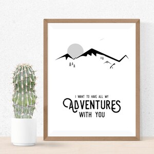 I Want to Have All My Adventures With You  |  DIGITAL POSTER  |  Travel Poster