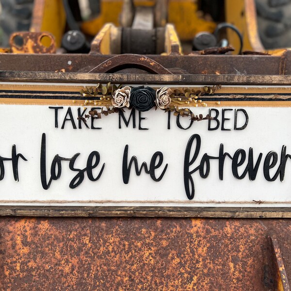 Take Me To Bed Or Lose Me Forever Lyrics