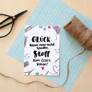 Postkarte "Glück kann man nicht kaufen" Nähen, Schneiderin, Stoff, Karte für Näher