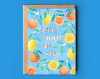 You’re simply the zest greeting card, Card for friend, Fruit pun card, Watercolour botanical illustration, Thankful card, Oranges and lemons