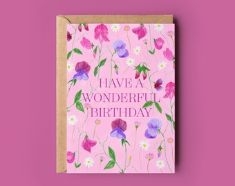 Have a wonderful birthday greeting card, happy birthday card, Sweet peas card, Botanical illustrations, Daisies card, Watercolour art