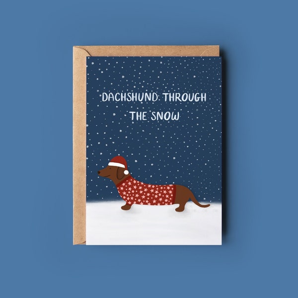 Dachshund through the snow, Christmas card, Festive dog card, Card for dog owners, Sausage dogs, Dachshund dog lover, Christmas pun card