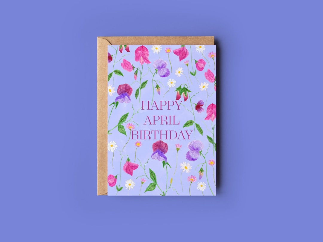 Happy April Birthday Greeting Card, Birth Flowers Card, Sweet Pea Birth ...