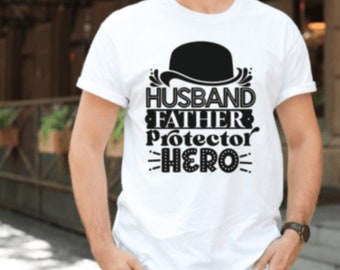 T-Shirt Husband Father Hero Statement Shirt Gift for Father's Day